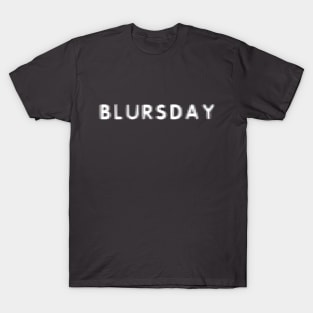 Blursday T-Shirt